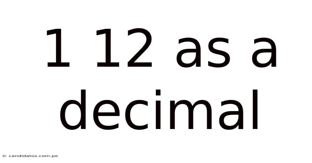 1 12 As A Decimal