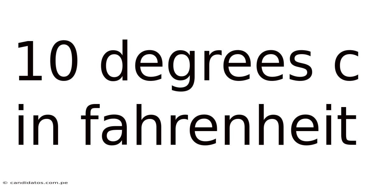 10 Degrees C In Fahrenheit