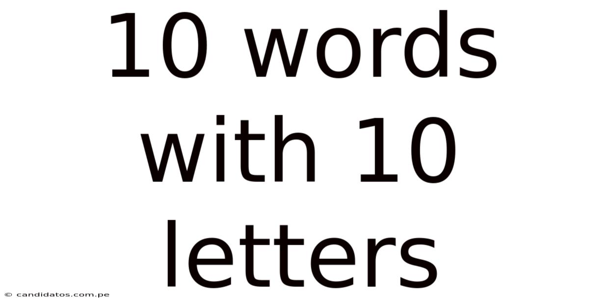 10 Words With 10 Letters