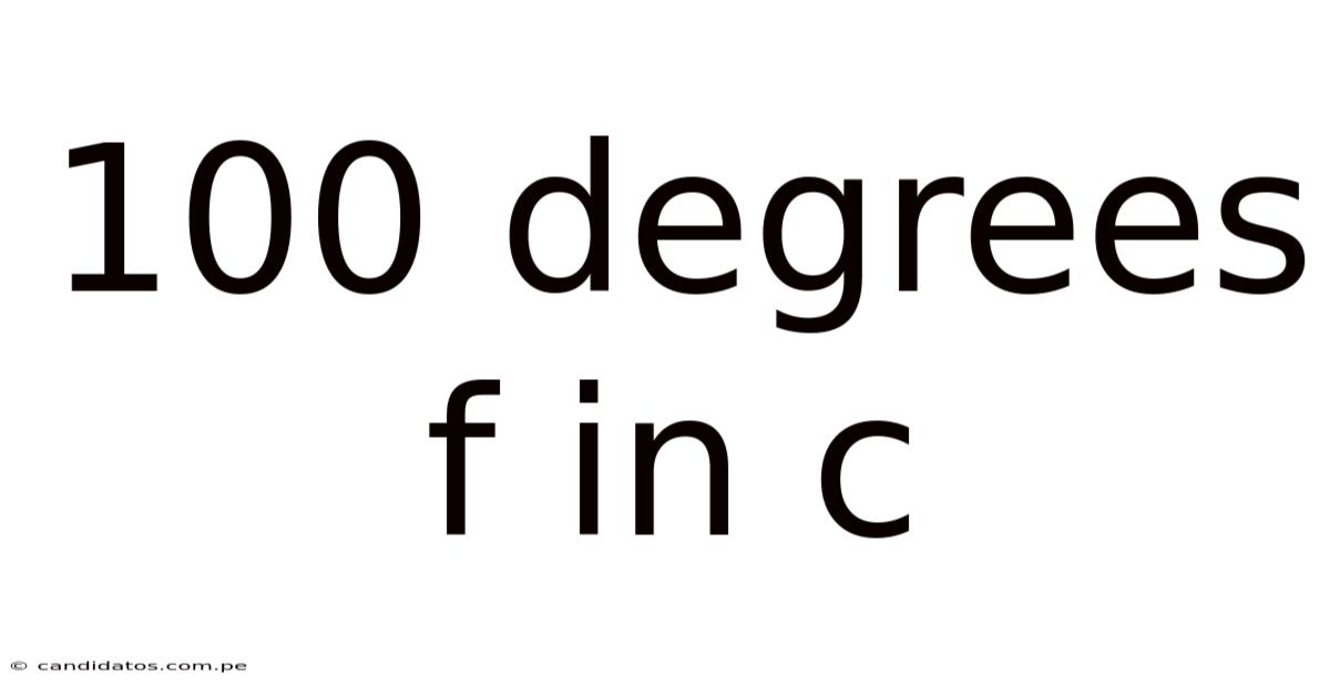100 Degrees F In C
