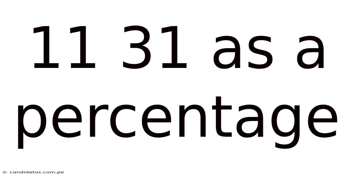 11 31 As A Percentage