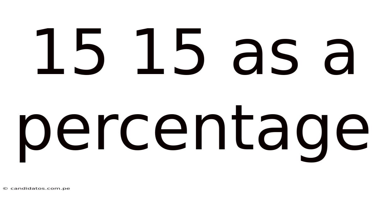 15 15 As A Percentage