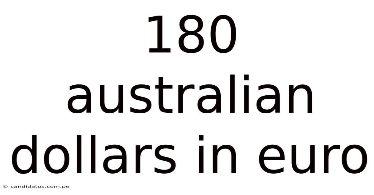180 Australian Dollars In Euro
