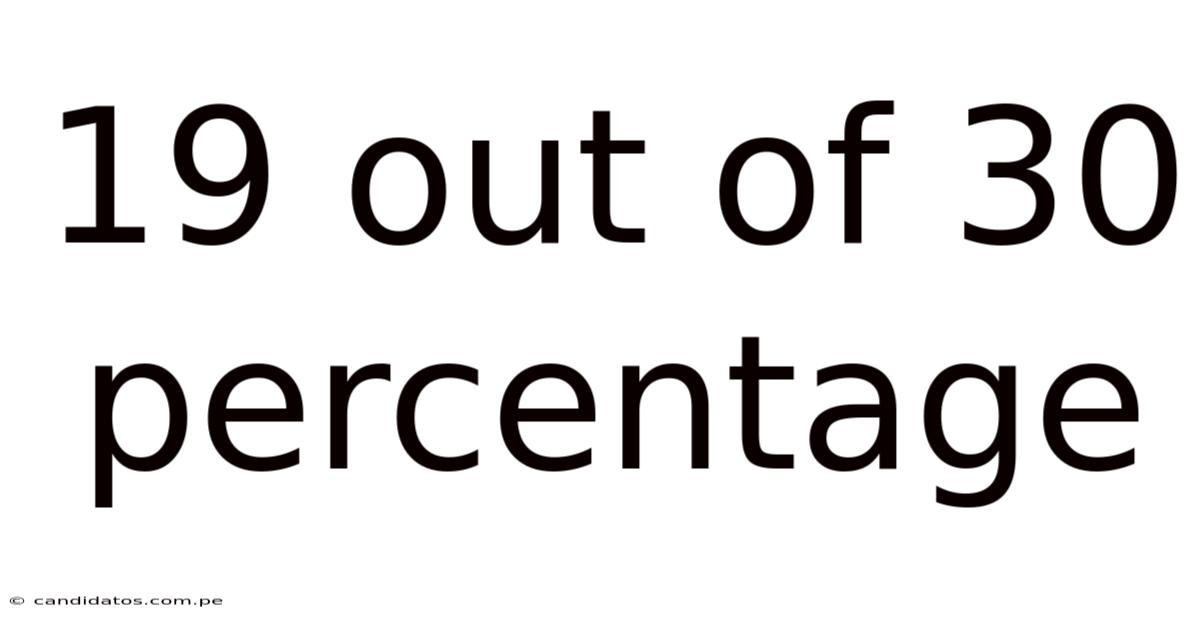 19 Out Of 30 Percentage