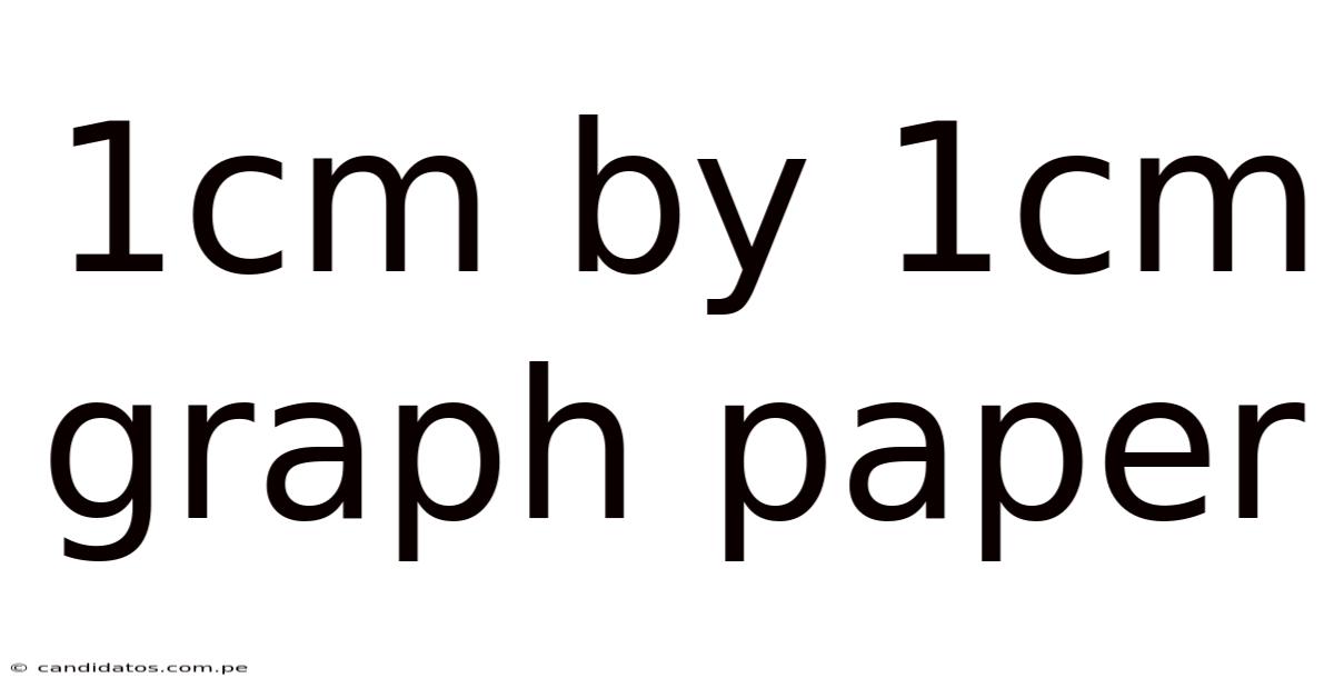 1cm By 1cm Graph Paper