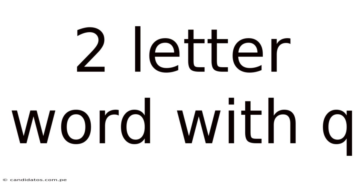 2 Letter Word With Q