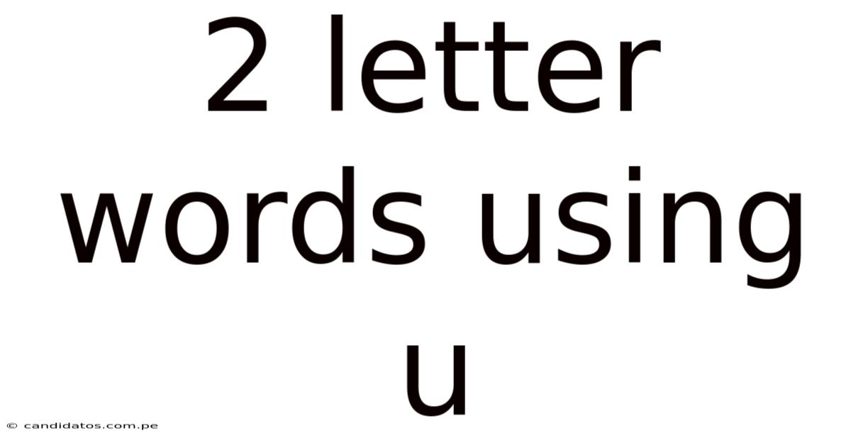 2 Letter Words Using U