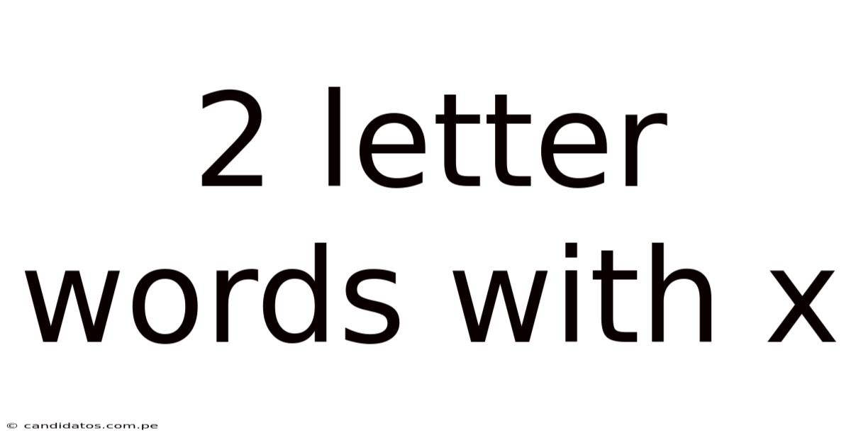 2 Letter Words With X