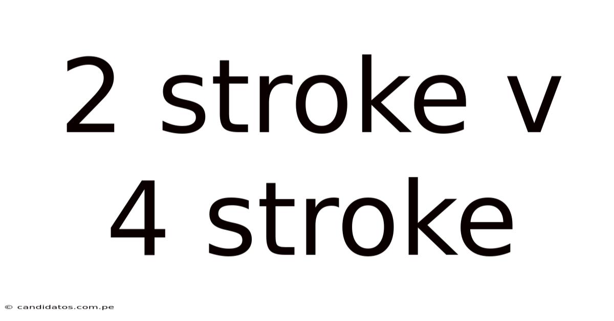 2 Stroke V 4 Stroke