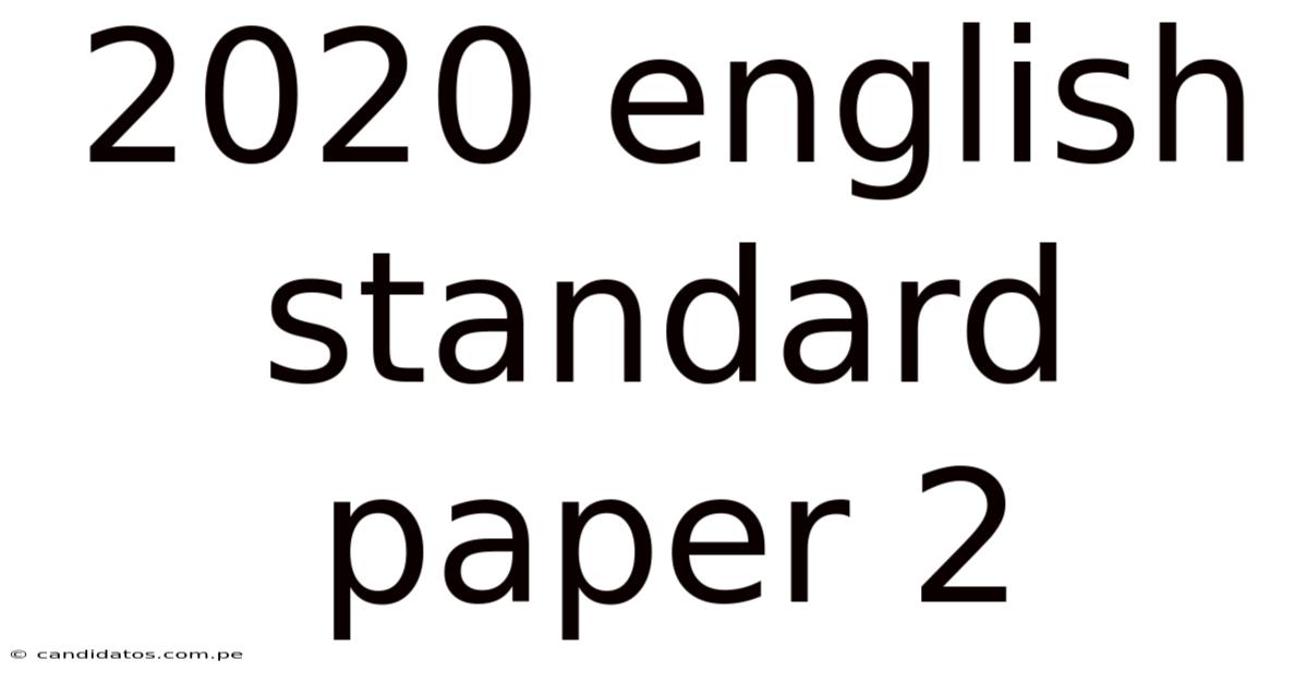 2020 English Standard Paper 2