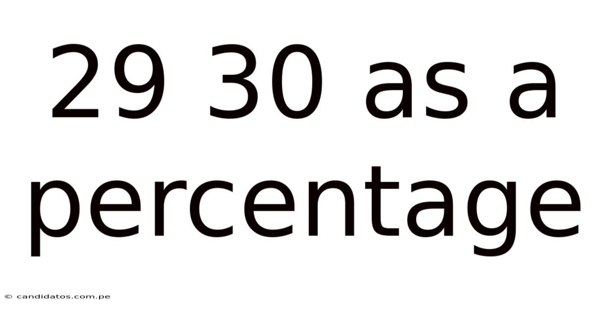 29 30 As A Percentage