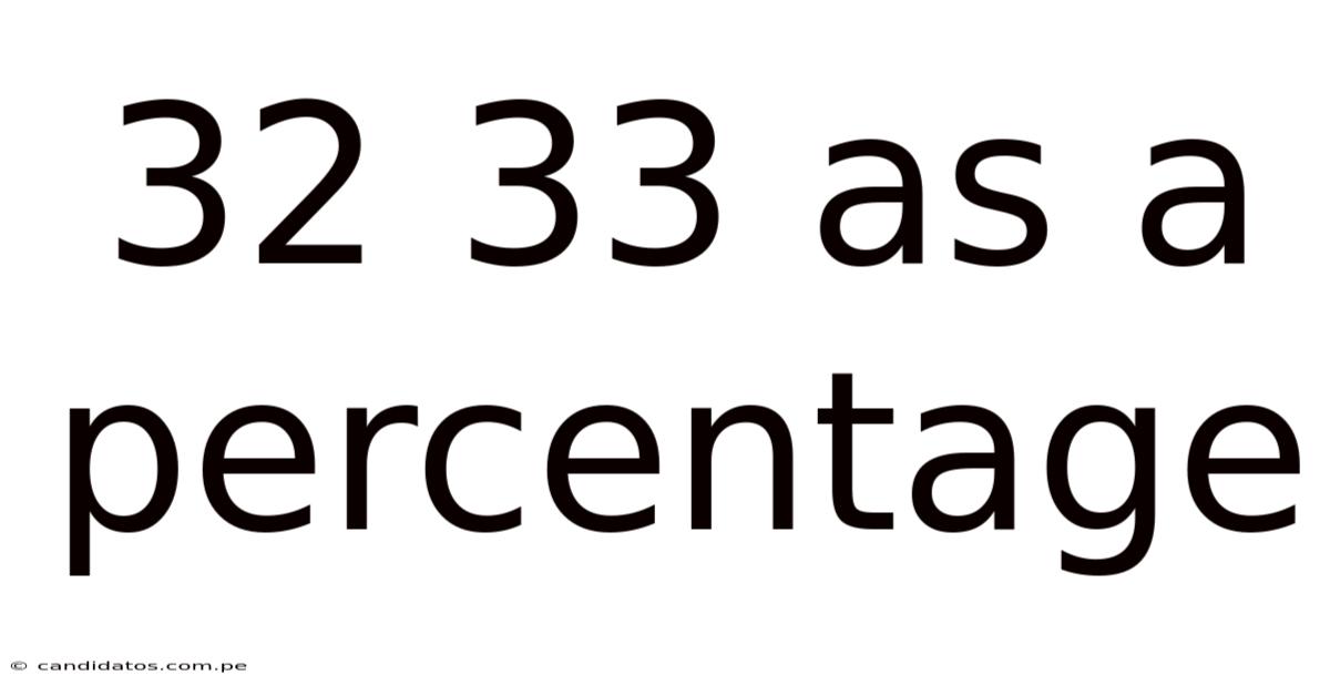 32 33 As A Percentage