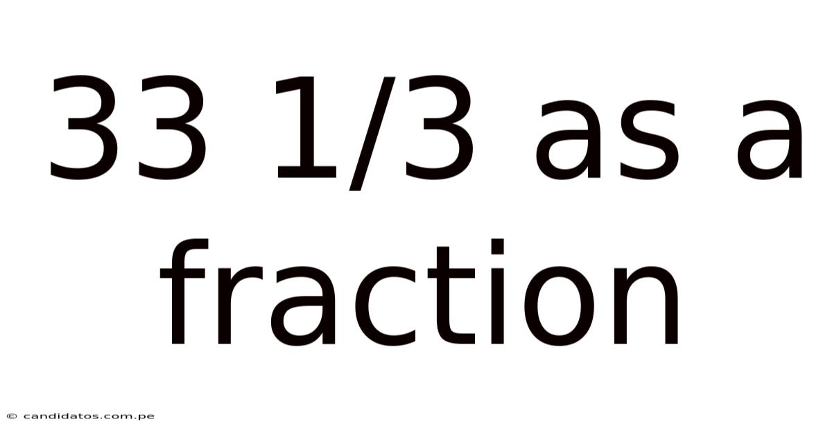 33 1/3 As A Fraction