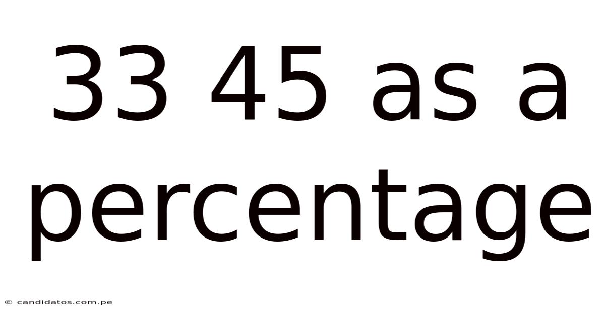 33 45 As A Percentage