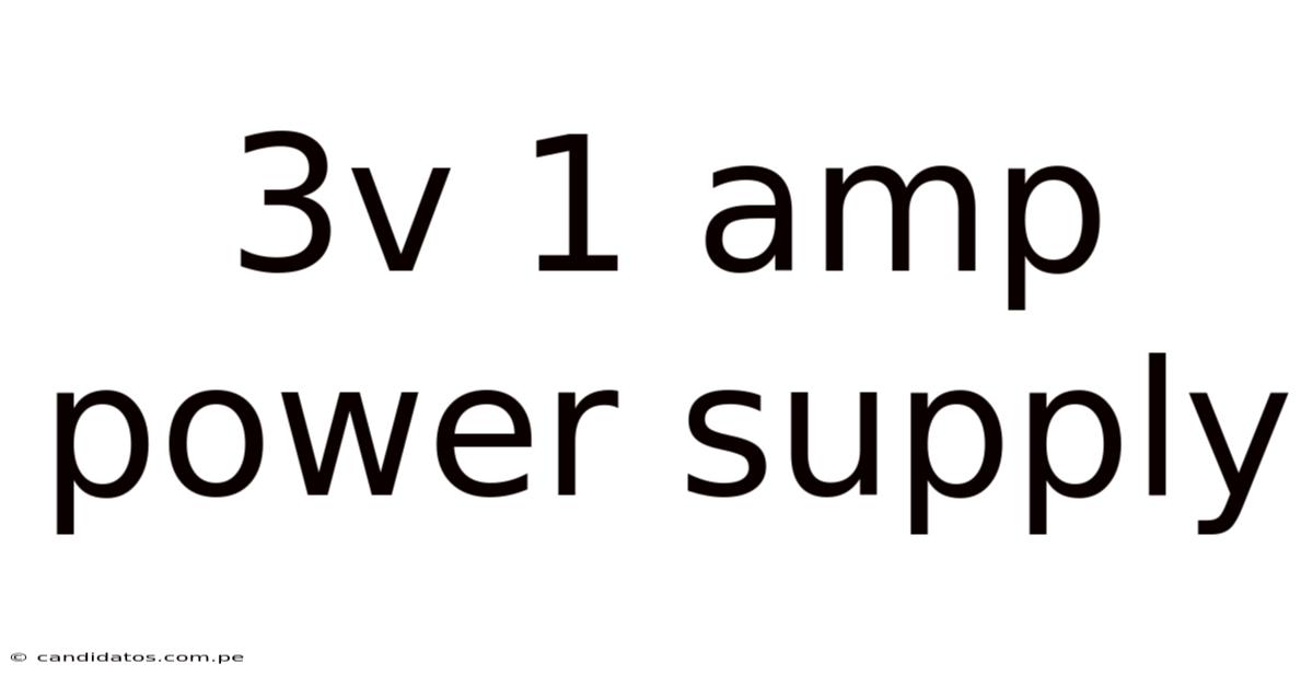 3v 1 Amp Power Supply