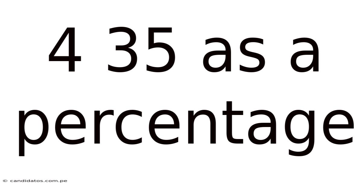 4 35 As A Percentage