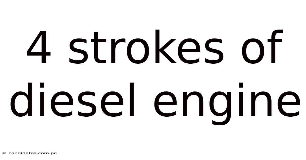 4 Strokes Of Diesel Engine