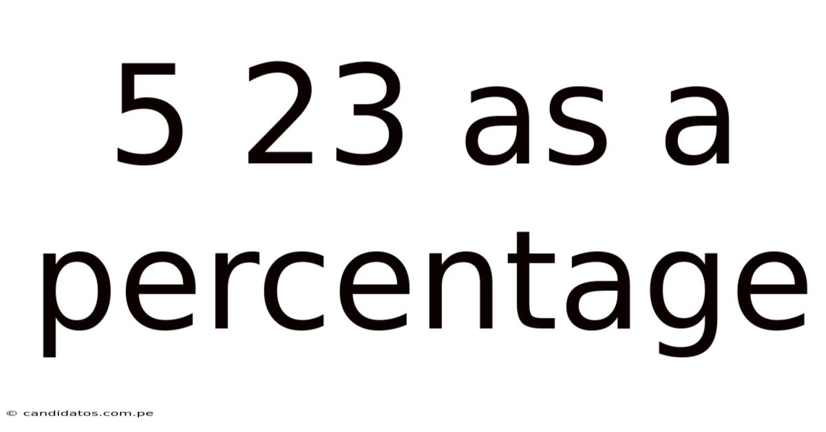 5 23 As A Percentage