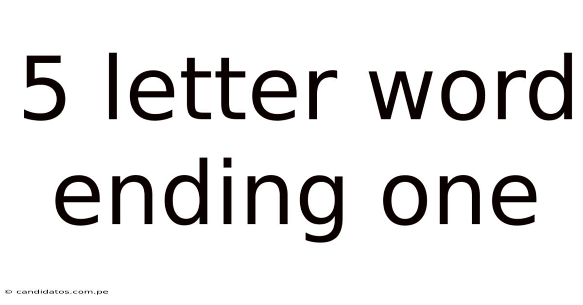 5 Letter Word Ending One