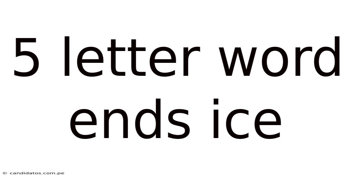 5 Letter Word Ends Ice
