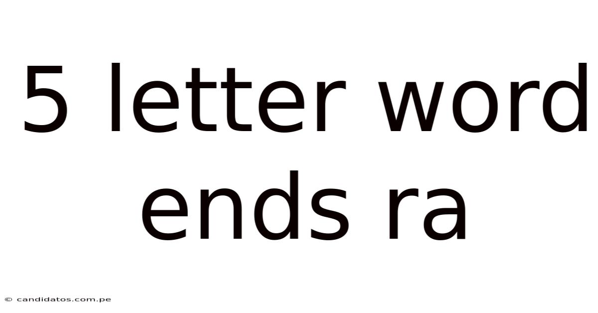 5 Letter Word Ends Ra