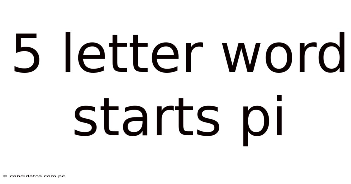 5 Letter Word Starts Pi