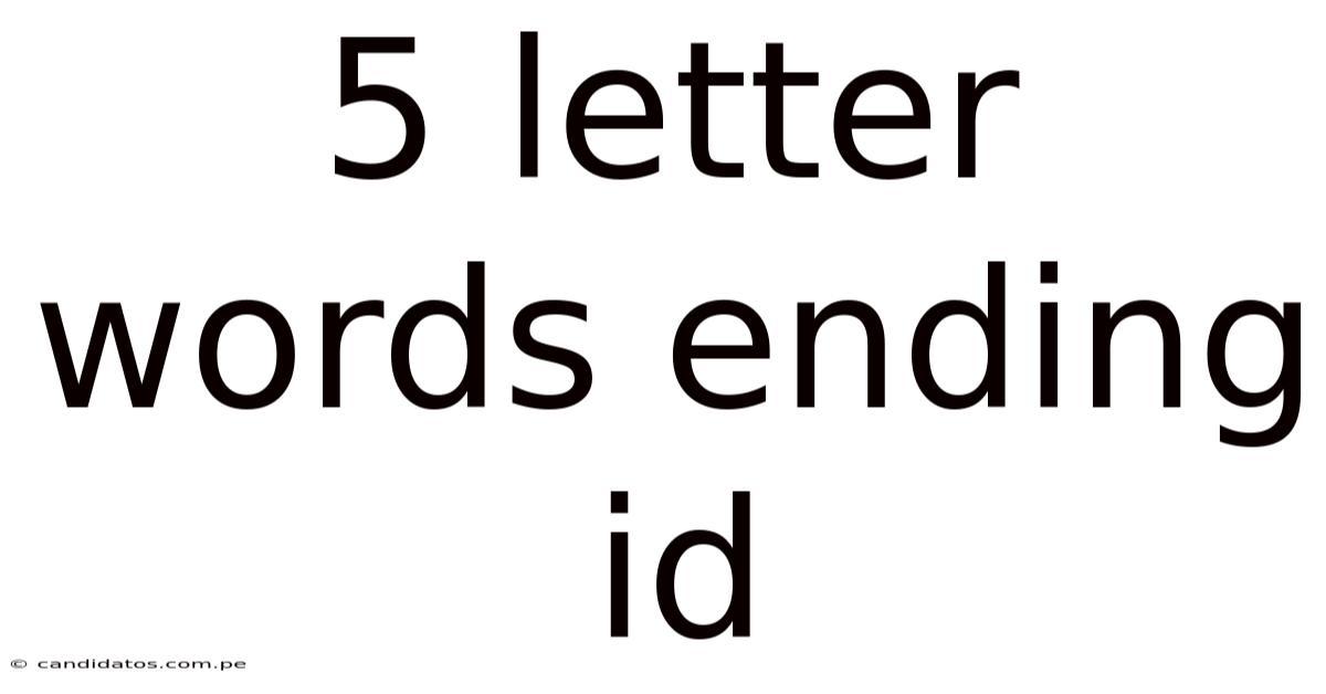 5 Letter Words Ending Id