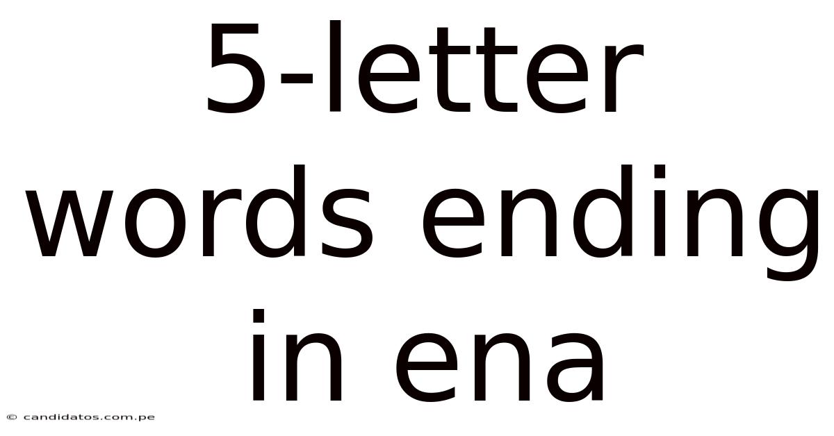 5-letter Words Ending In Ena