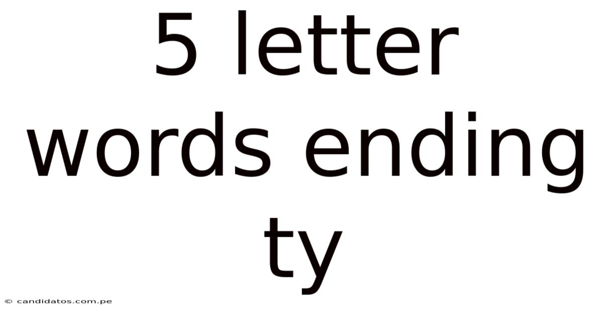 5 Letter Words Ending Ty