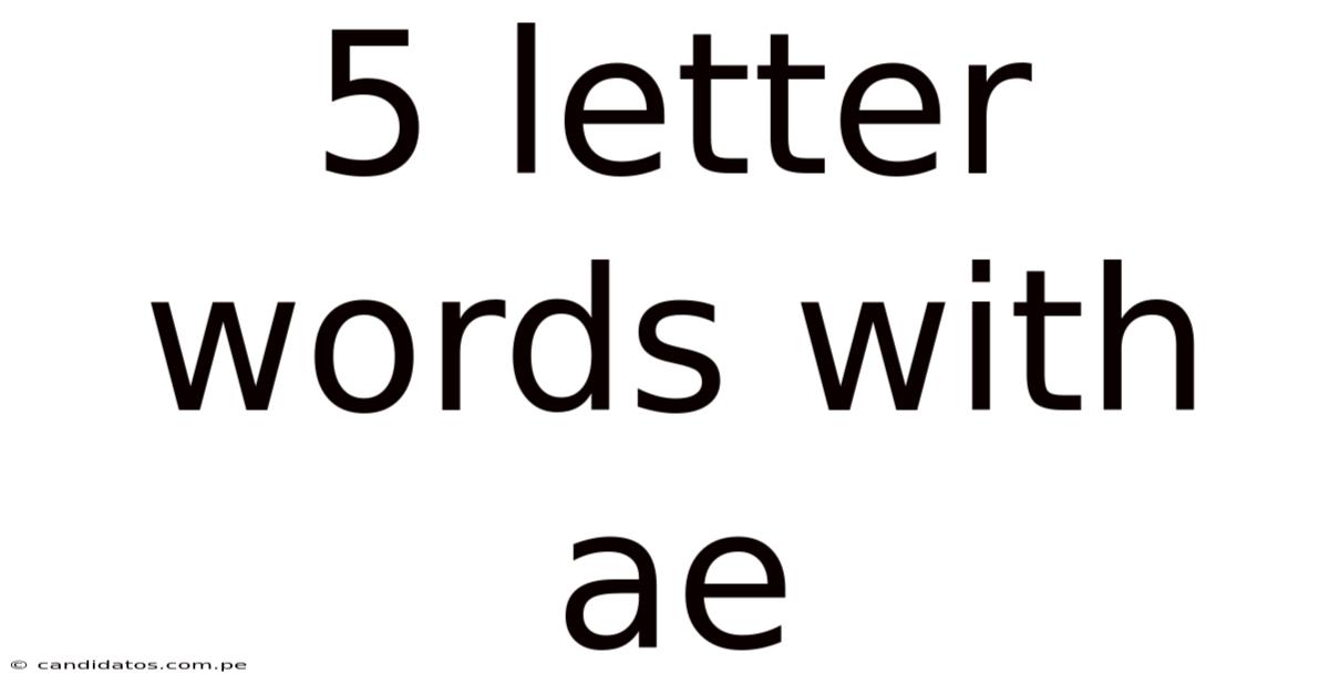 5 Letter Words With Ae