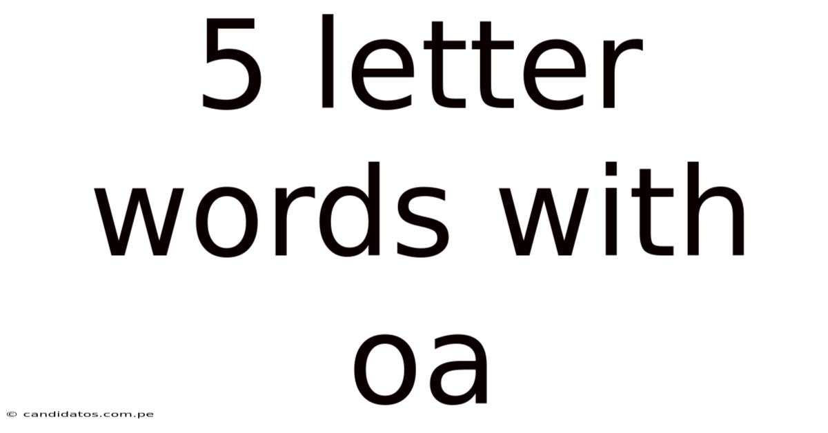 5 Letter Words With Oa