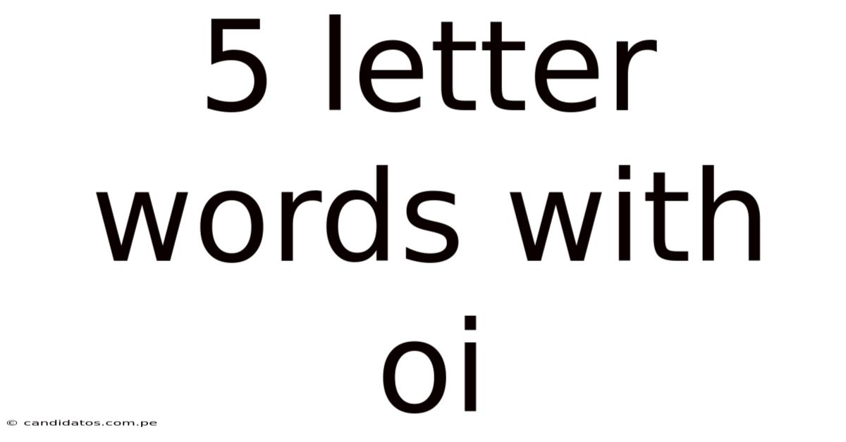 5 Letter Words With Oi