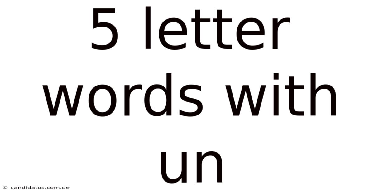 5 Letter Words With Un