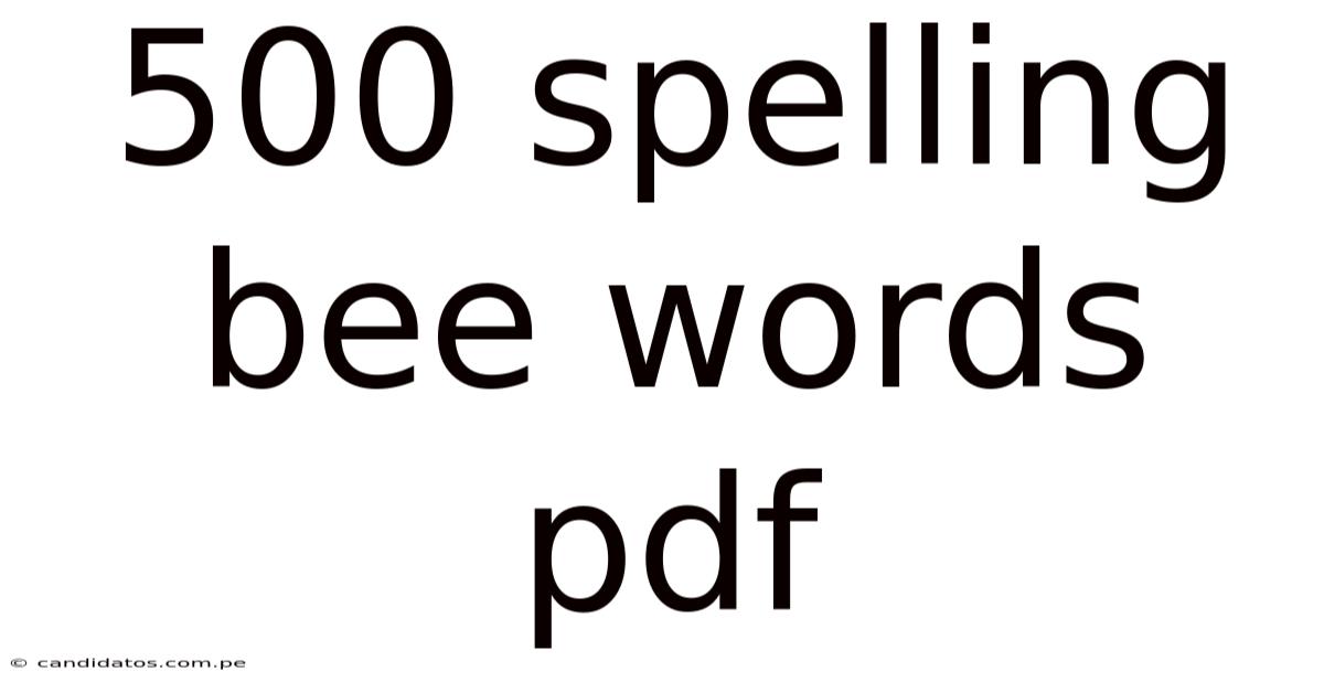 500 Spelling Bee Words Pdf