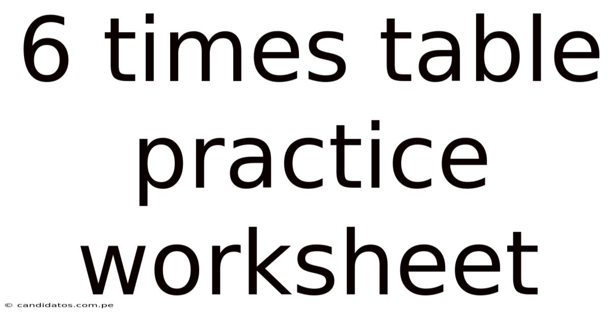 6 Times Table Practice Worksheet
