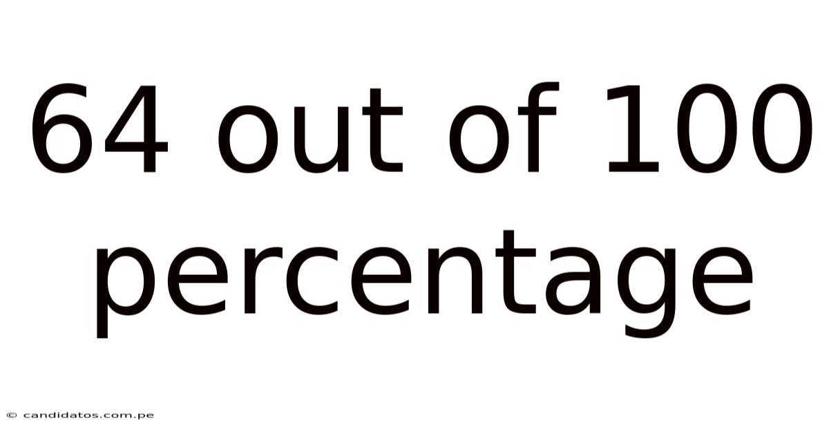 64 Out Of 100 Percentage