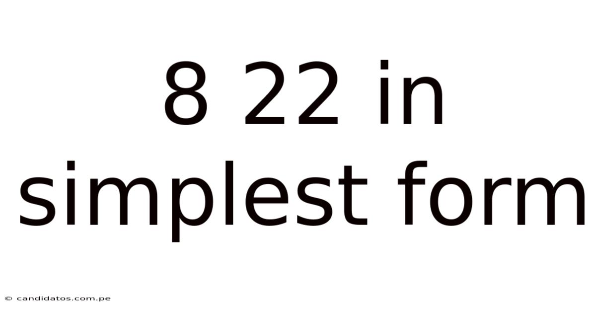 8 22 In Simplest Form
