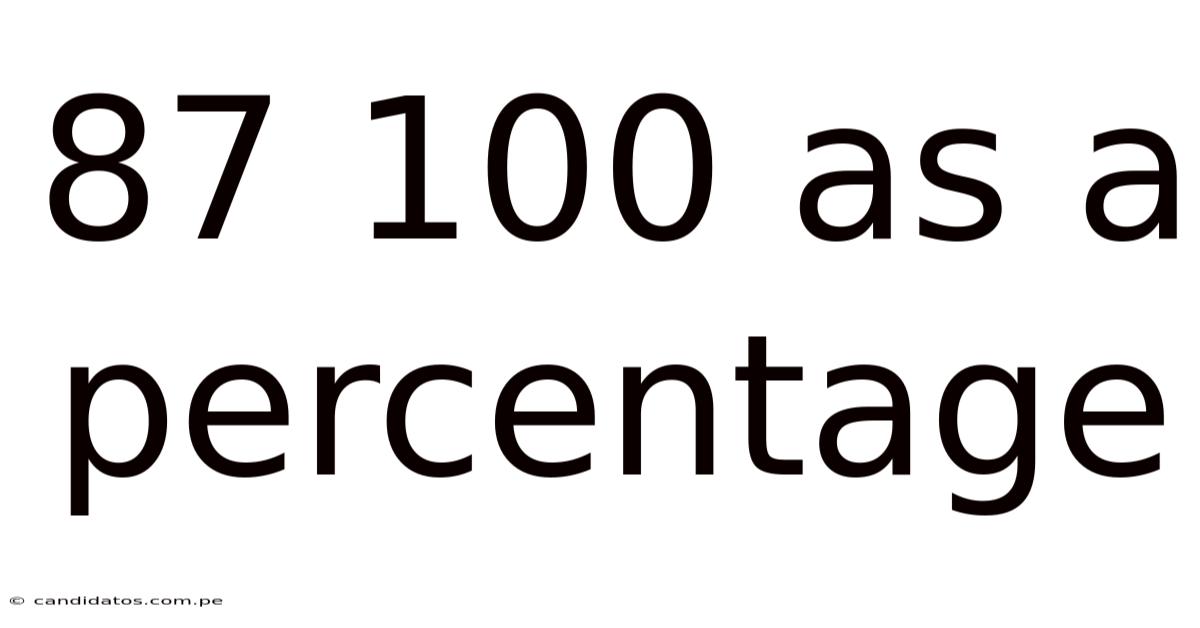 87 100 As A Percentage