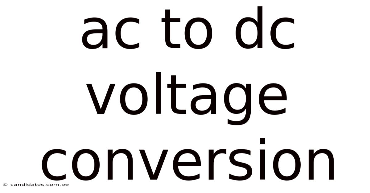 Ac To Dc Voltage Conversion