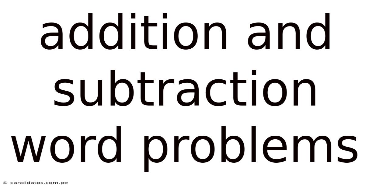 Addition And Subtraction Word Problems