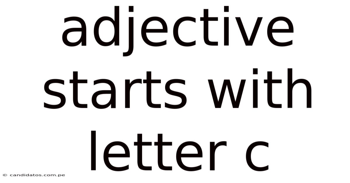 Adjective Starts With Letter C