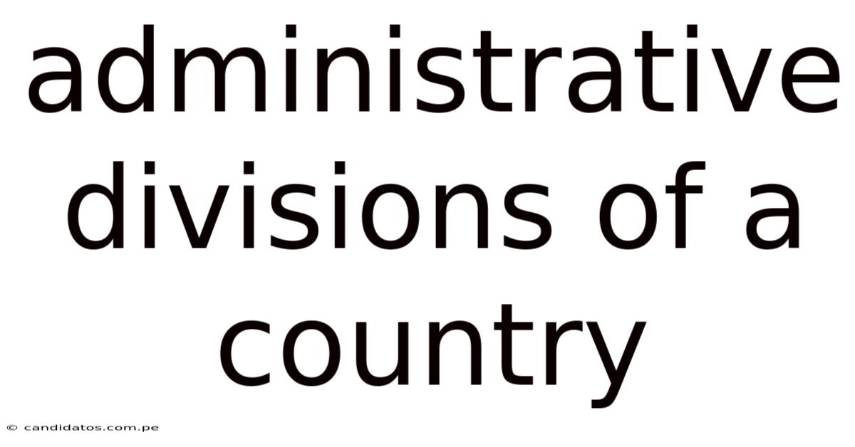 Administrative Divisions Of A Country