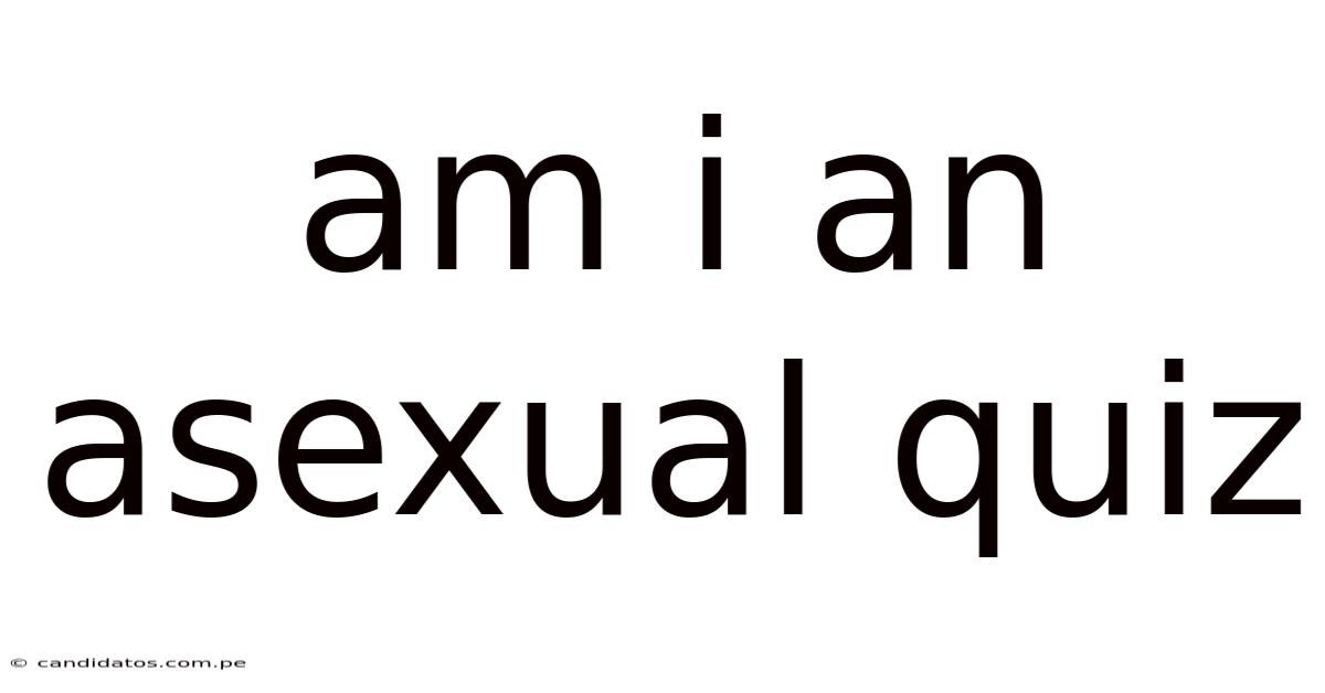 Am I An Asexual Quiz