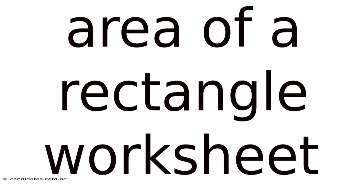 Area Of A Rectangle Worksheet