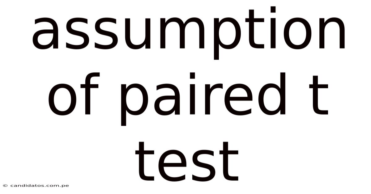 Assumption Of Paired T Test
