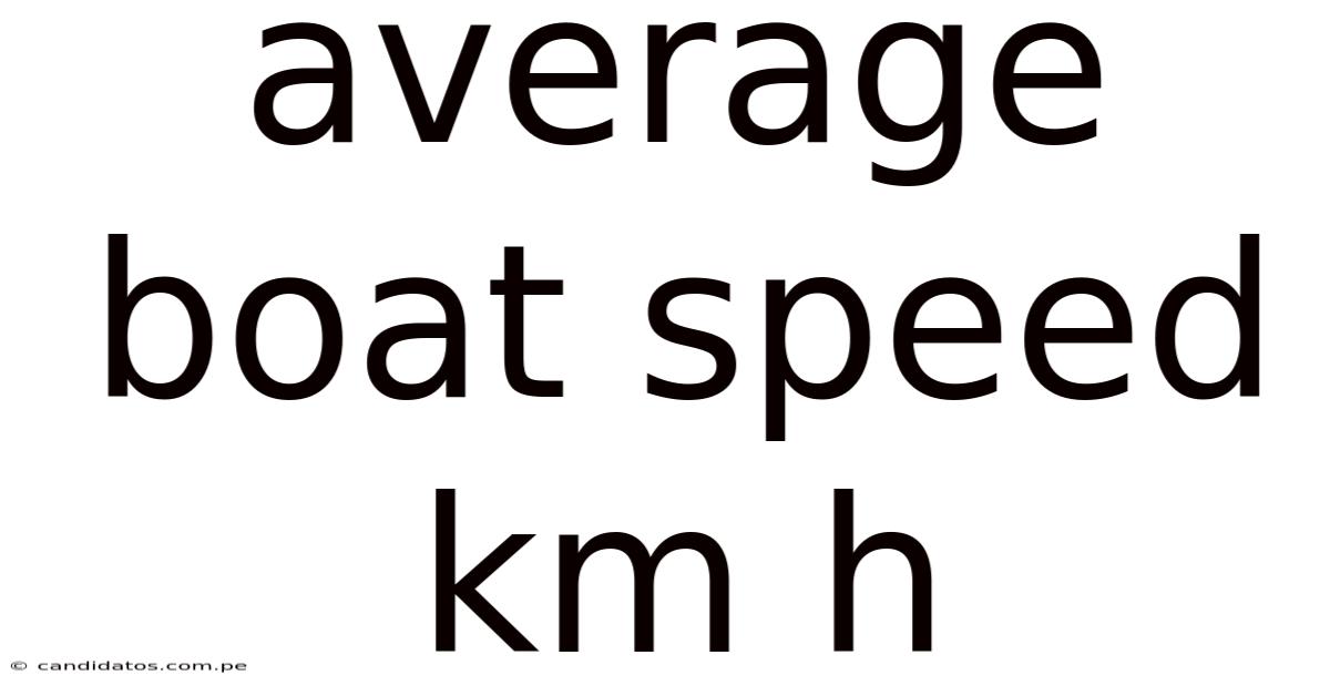 Average Boat Speed Km H