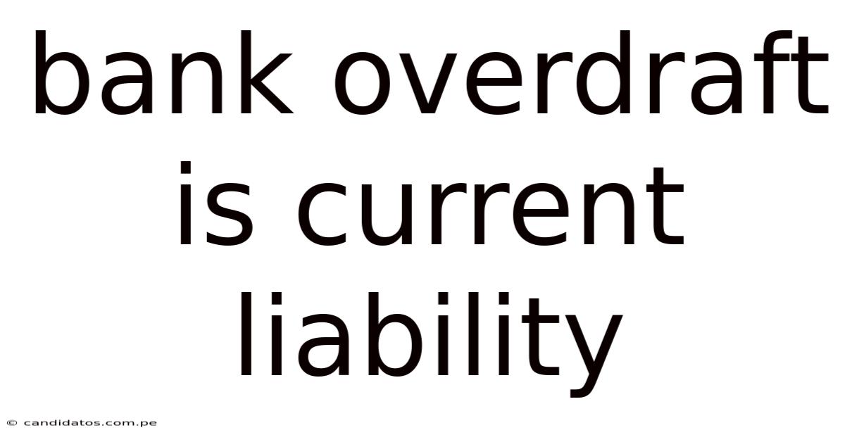 Bank Overdraft Is Current Liability