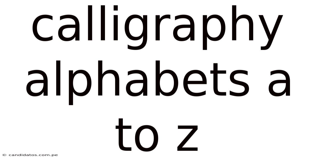 Calligraphy Alphabets A To Z