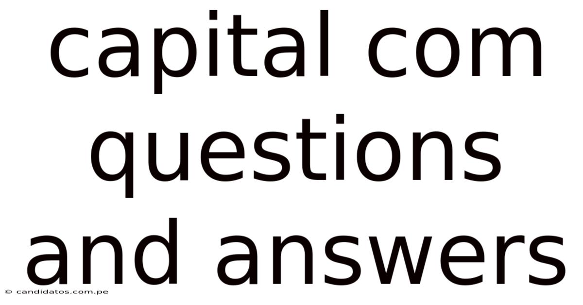 Capital Com Questions And Answers