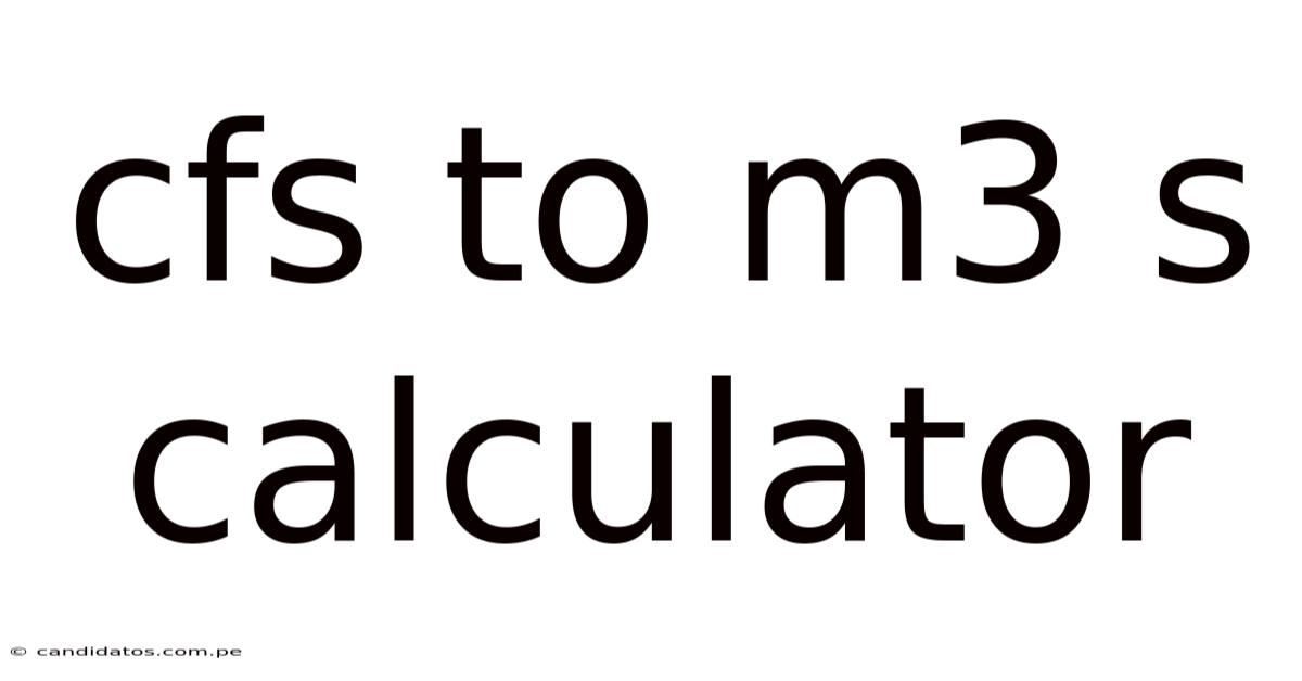 Cfs To M3 S Calculator